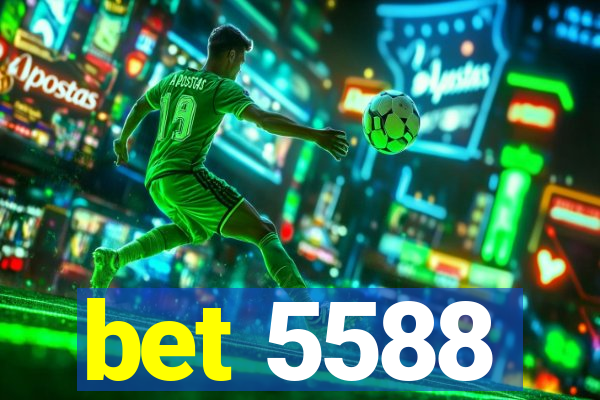 bet 5588